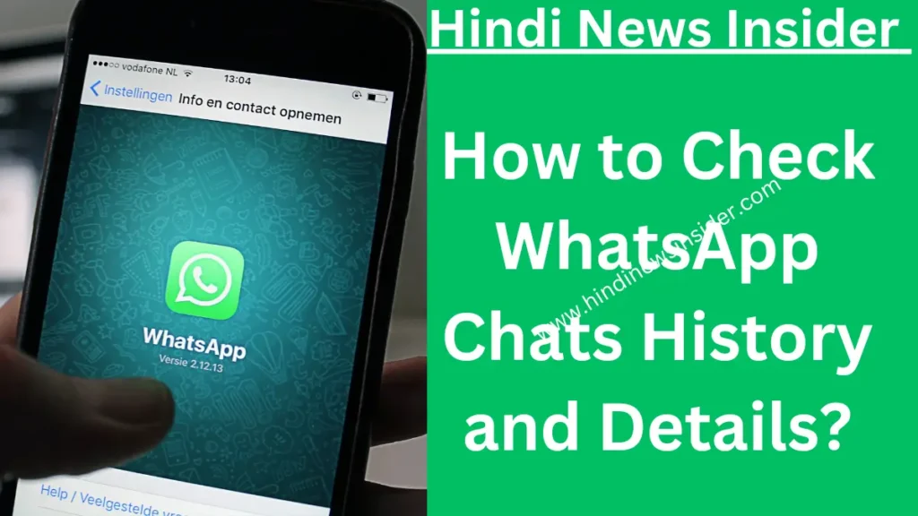 How to Check WhatsApp Chats History and Details?