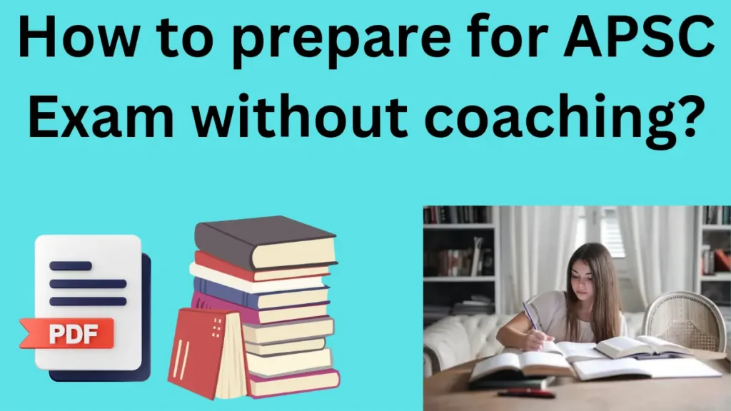 How to prepare for APSC exam without coaching?