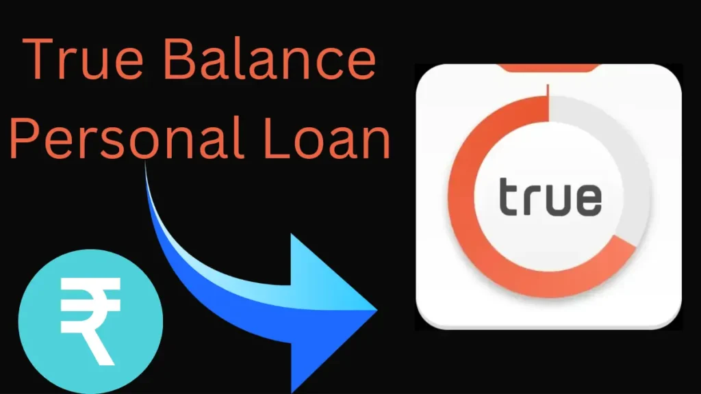 True Balance Personal Loan Apply 2024