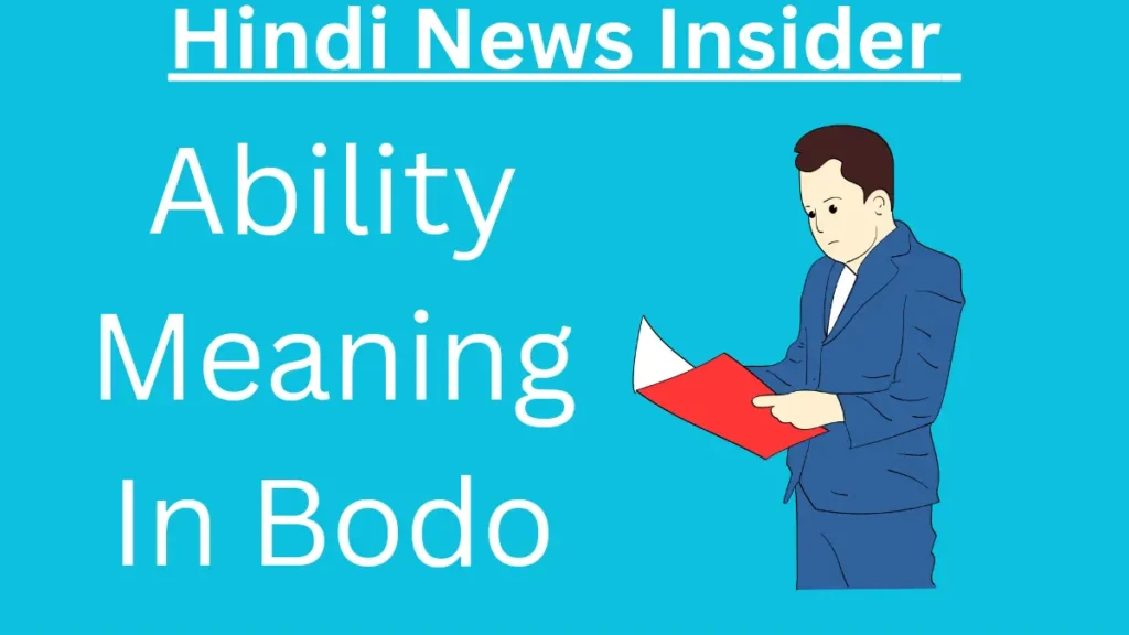 Ability Meaning In Bodo