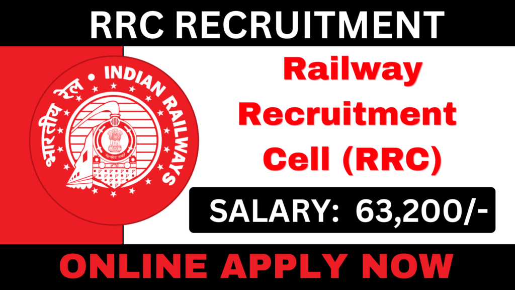 RRC RECRUITMENT URGENT: SALARY Rs. 63,200 APPLY NOW