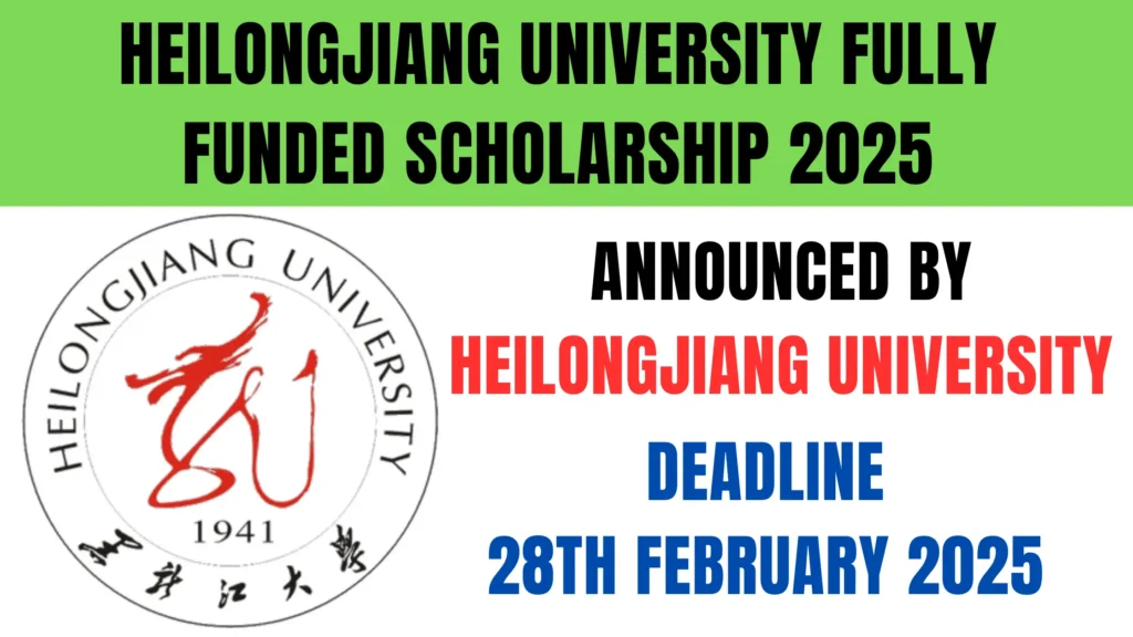 Heilongjiang University Fully Funded Scholarship 2025